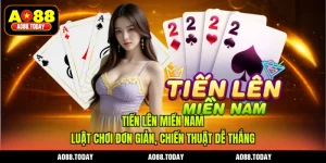 Tiến Lên Miền Nam - Luật Chơi Đơn Giản, Chiến Thuật Dễ Thắng