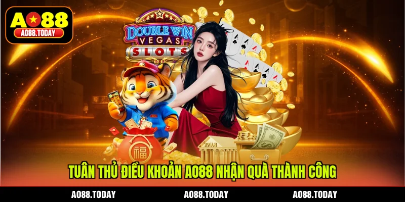 Tuân thủ điều khoản AO88 nhận quà thành công